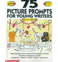 75 Picture Prompts for Young Writers