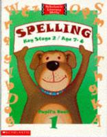 Spelling. Pupil's Book 1 : Key Stage 2/Age 7-8