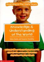 Knowledge and Understanding of the World