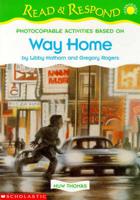 Photocopiable Activities Based on Way Home by Libby Hathorn and Gregory Rogers