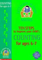 Ten Steps to Improve Your Child's Counting. Age 6-7