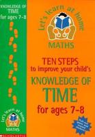 Ten Steps to Improve Your Child's Understanding of Time. 7-8 Years
