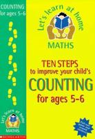 Ten Steps to Improve Your Child's Counting. Age 5-6