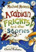 Michael Rosen's Arabian Frights and Other Gories [I.e. Stories]