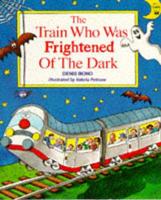 The Train Who Was Frightened of the Dark
