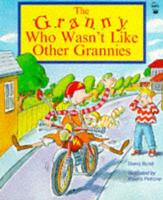 The Granny Who Wasn't Like Other Grannies