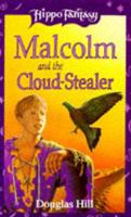 Malcolm and the Cloud-Stealer