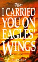 I Carried You on Eagles' Wings