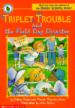 Triplet Trouble and the Field Day Disaster