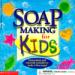 Soap Making for Kids