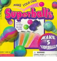 Make Your Own Superballs