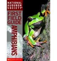National Audubon Society First Field Guide. Amphibians