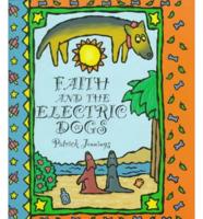 Faith and the Electric Dogs