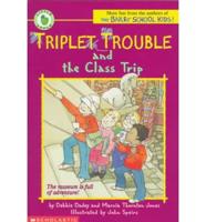 Triplet Trouble and the Class Trip