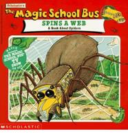 Scholastic's the Magic School Bus Spins a Web