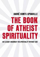 The Book of Atheist Spirituality