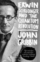 Erwin Schrödinger and the Quantum Revolution