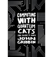 Computing With Quantum Cats