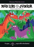 Dinosaur Mad Libs Junior Mad Libs Junior