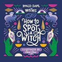 The Witches. How to Spot a Witch