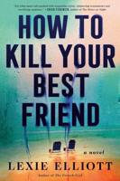 How to Kill Your Best Friend