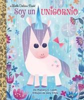 Soy Un Unicornio (I'm a Unicorn Spanish Edition)