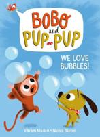 We Love Bubbles!