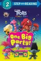 One Big Party! (DreamWorks Trolls World Tour). Step Into Reading(R)(Step 2)
