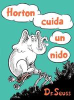 Horton Cuida Un Nido (Horton Hatches the Egg Spanish Edition). Seuss Español