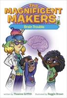 The Magnificent Makers #2: Brain Trouble. A Stepping Stone Book (TM)