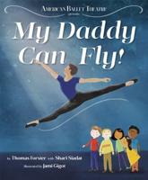 American Ballet Theatre Presents My Daddy Can Fly!