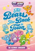 The Bears Are Back in Town: The Ultimate Guidebook