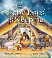 Shh ... Baby Jesus Is Sleeping