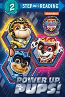 Power Up, Pups! (PAW Patrol: The Mighty Movie). Step Into Reading(R)(Step 2)