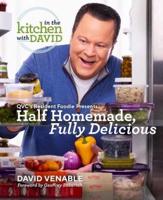 QVC's Resident Foodie Presents Half Homemade, Fully Delicious