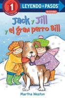 Jack Y Jill Y El Gran Perro Bill (Jack and Jill and Big Dog Bill Spanish Edition). LEYENDO A PASOS (SIR) Step 1