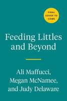Feeding Littles & Beyond