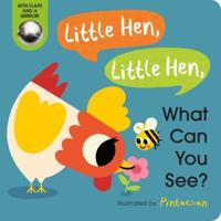 Little Hen, Little Hen, What Can You See?