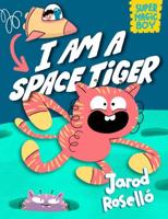 I Am a Space Tiger