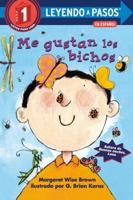 Me Gustan Los Bichos (I Like Bugs Spanish Edition). LEYENDO A PASOS (SIR) Step 1