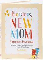 Blessings, New Mom - A Women's Devotional
