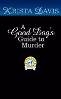 A Good Dog's Guide to Murder