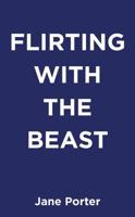 Flirting With the Beast