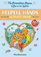 Berenstain Bears Gifts of the Spirit Helpful Hands Activity Book (Berenstain Bears), The