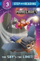 The Sky's the Limit! (Minecraft). Step Into Reading(R)(Step 3)