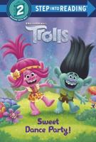 Sweet Dance Party! (DreamWorks Trolls). Step Into Reading(R)(Step 2)