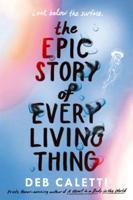 Epic Story of Every Living Thing, The