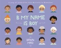 B, My Name Is Boy