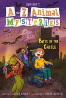 A to Z Animal Mysteries #2: Bats in the Castle. A Stepping Stone Book (TM)
