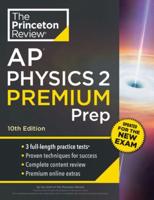 Princeton Review AP Physics 2 Premium Prep, 10th Edition AP